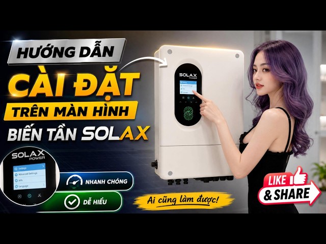 Cài đặt thông số trên màn hình LCD Inverter SolaX Hybrid