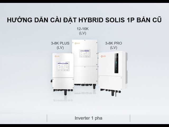 Cài đặt thông số trên màn hình LCD Inverter Solis Hybrid